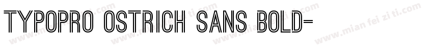 TypoPRO Ostrich Sans Bold字体转换
